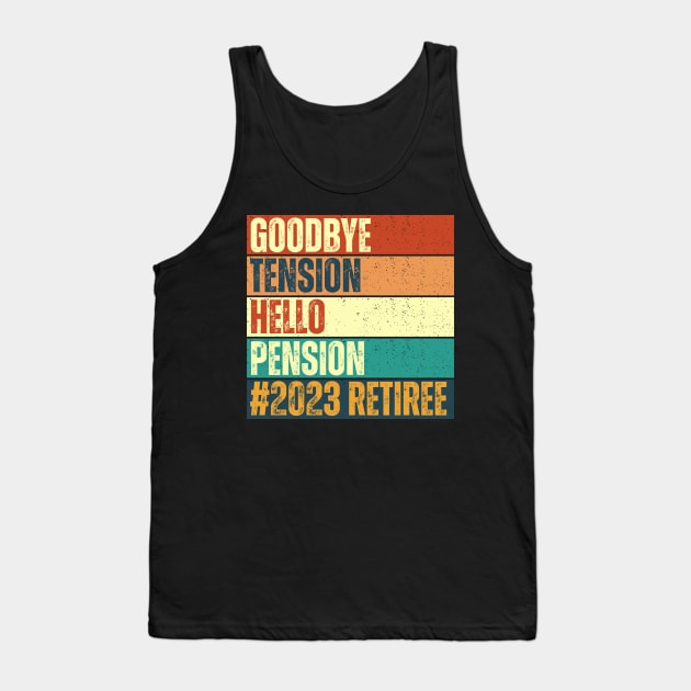 Goodbye Tension Hello Pension Tank Top by Annabelhut